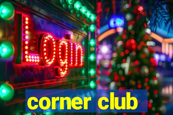 corner club