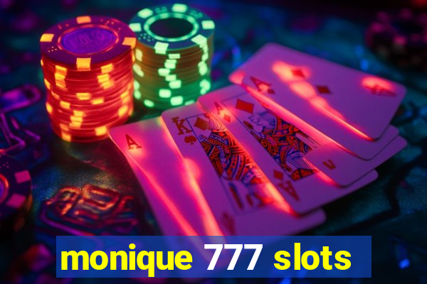 monique 777 slots