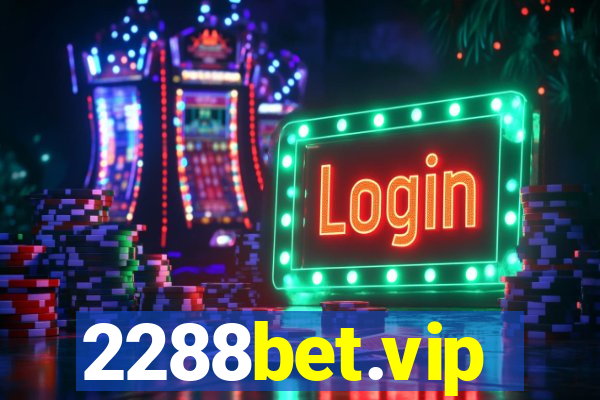 2288bet.vip