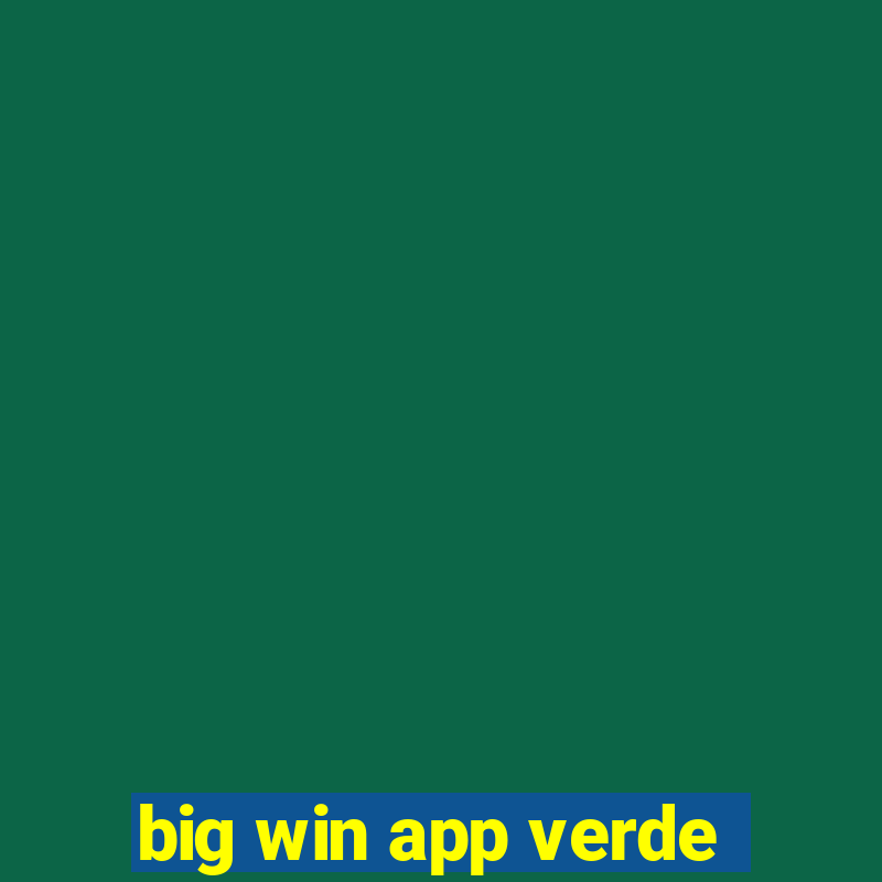 big win app verde