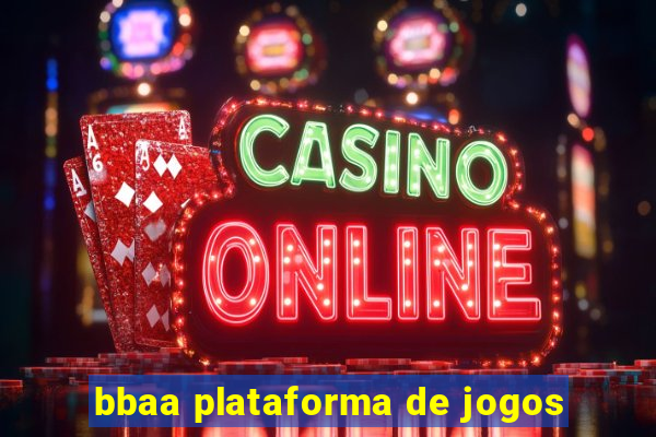 bbaa plataforma de jogos