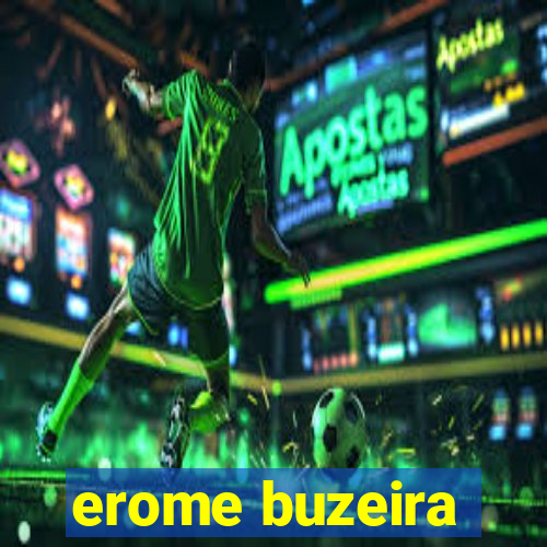 erome buzeira