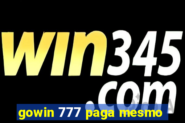 gowin 777 paga mesmo