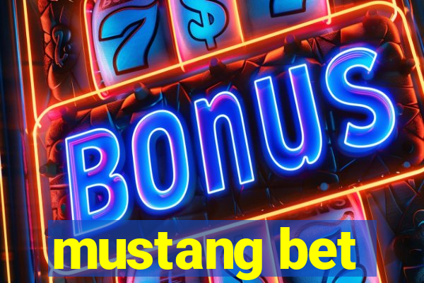 mustang bet