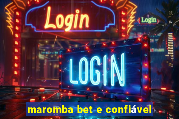 maromba bet e confiável