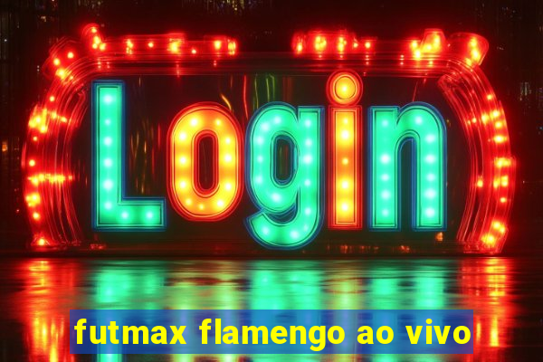 futmax flamengo ao vivo