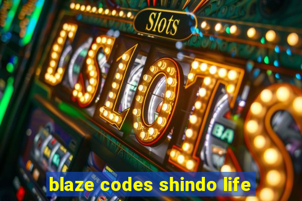 blaze codes shindo life