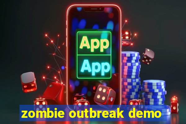 zombie outbreak demo