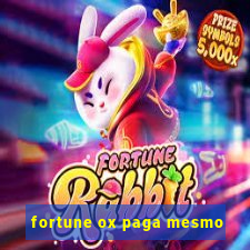 fortune ox paga mesmo