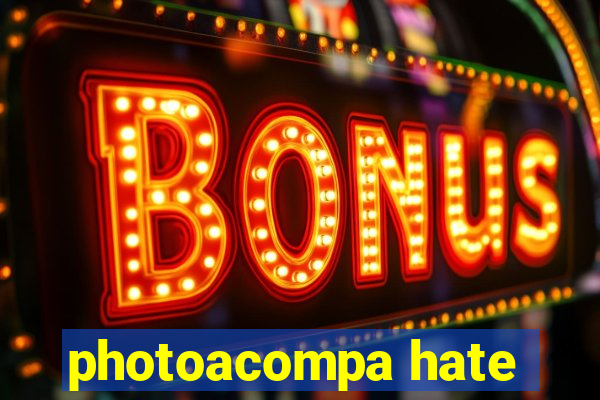 photoacompa hate