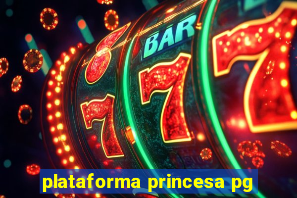 plataforma princesa pg