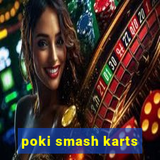 poki smash karts