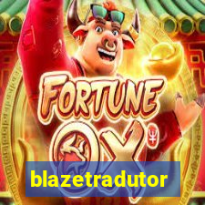 blazetradutor