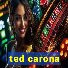 ted carona