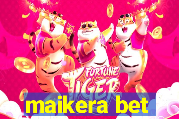 maikera bet