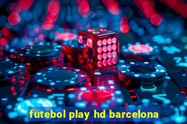 futebol play hd barcelona