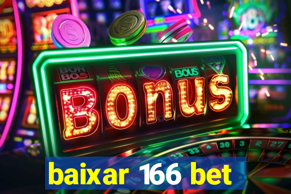 baixar 166 bet