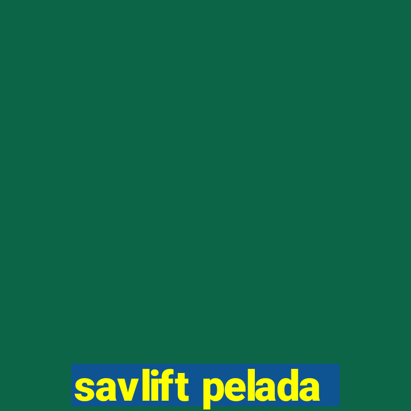 savlift pelada