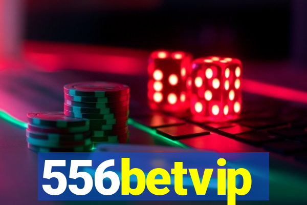 556betvip