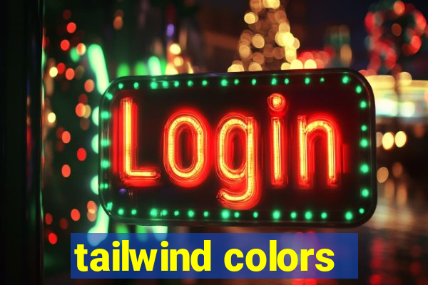 tailwind colors