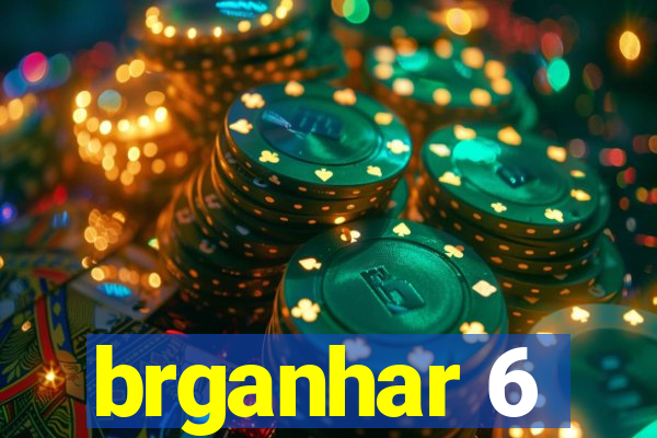 brganhar 6