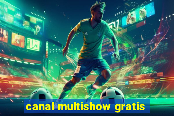 canal multishow gratis