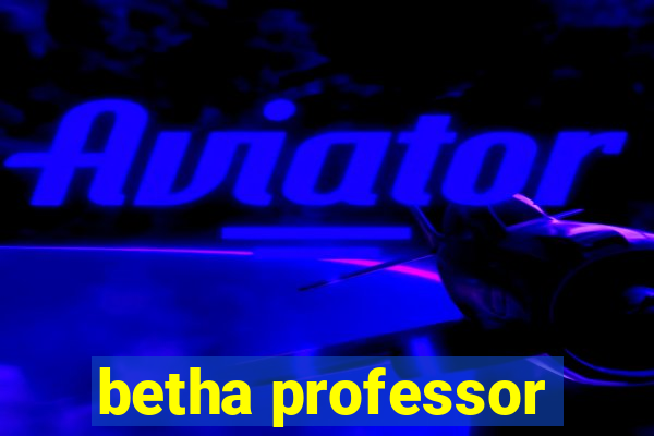 betha professor