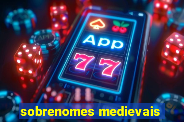 sobrenomes medievais