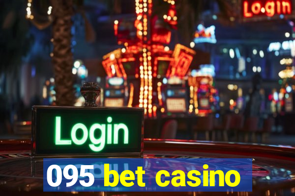 095 bet casino