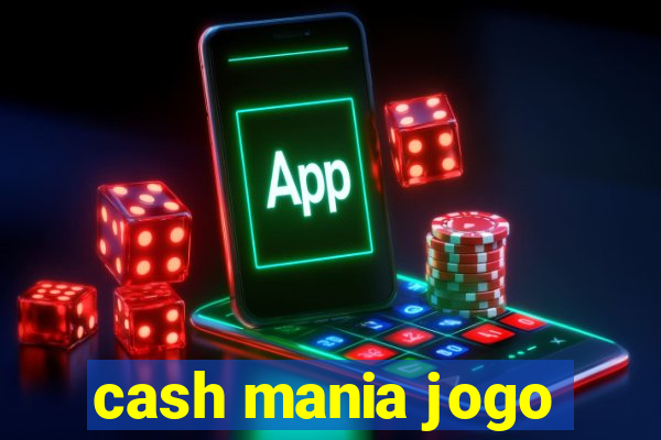 cash mania jogo