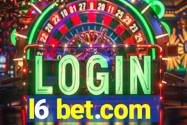 l6 bet.com