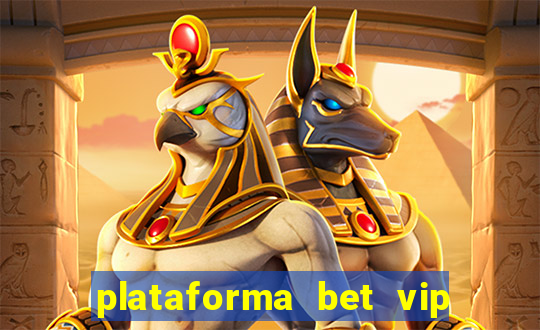 plataforma bet vip é confiável