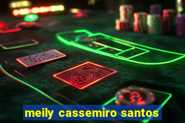 meily cassemiro santos