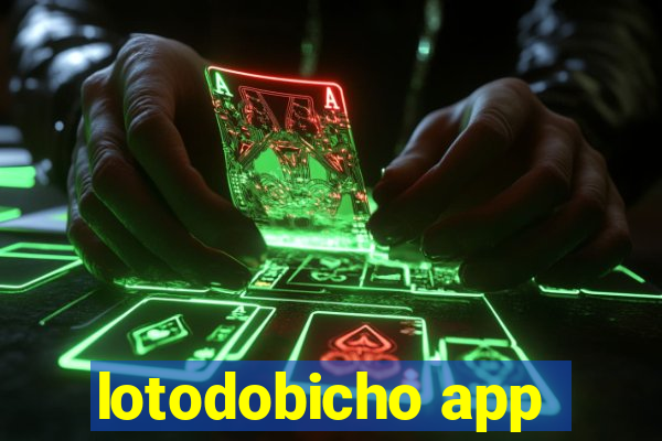 lotodobicho app