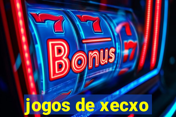 jogos de xecxo