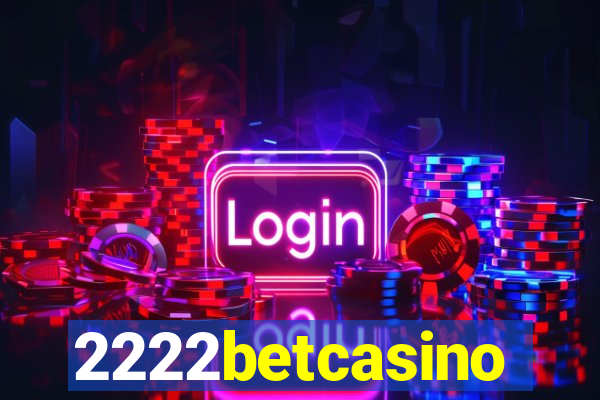 2222betcasino