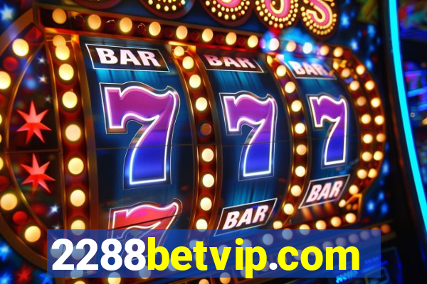 2288betvip.com