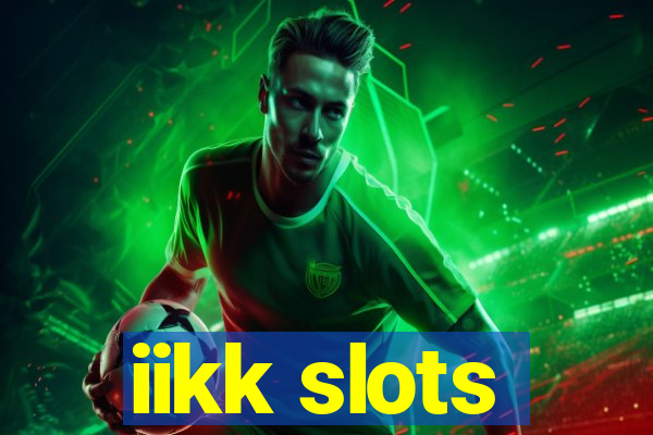 iikk slots