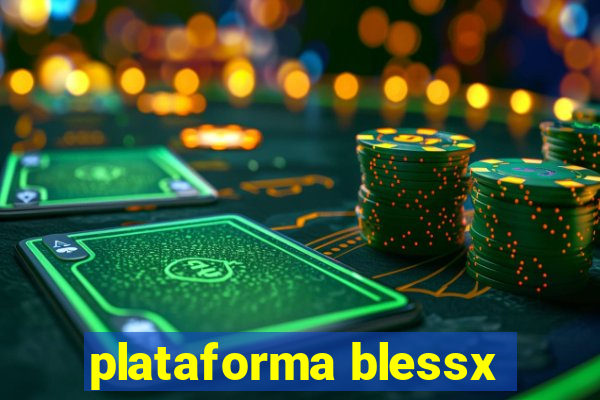 plataforma blessx