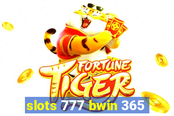 slots 777 bwin 365