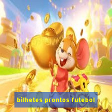 bilhetes prontos futebol