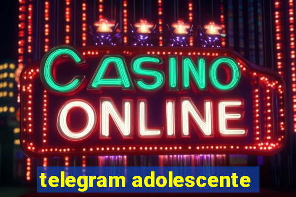 telegram adolescente