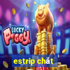 estrip chát