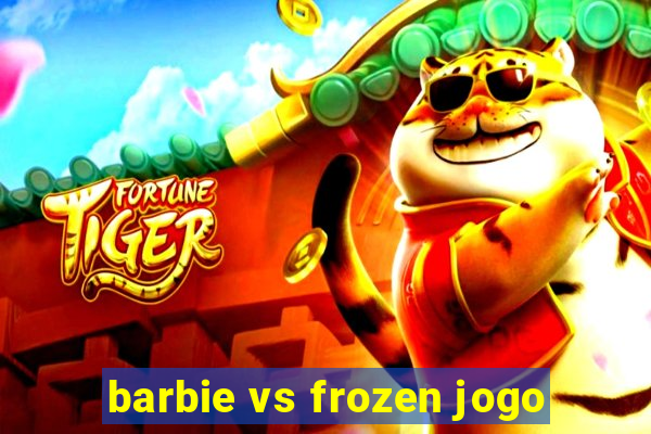 barbie vs frozen jogo