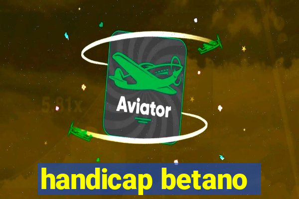 handicap betano