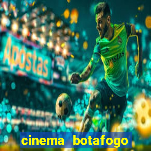 cinema botafogo praia shopping