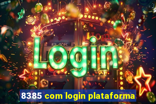 8385 com login plataforma