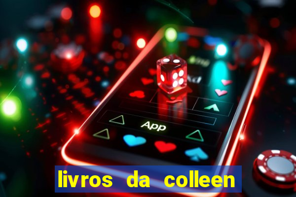 livros da colleen hoover pdf grátis tarde demais