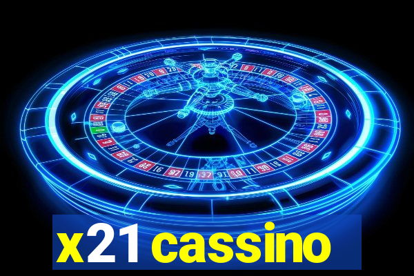 x21 cassino