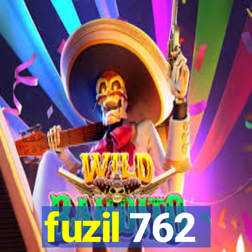 fuzil 762